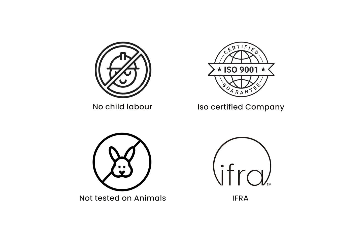 Set of certification logos including 'No child labour', 'ISO certified Company', 'Not tested on Animals', and 'IFRA' on a white background.